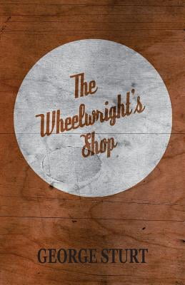 The Wheelwrights Shop (Craftsman)